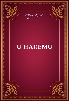 U haremu (eBook, ePUB) - Loti, Pjer