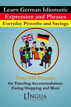 Learn German Idiomatic Expressions and Phrases Everyday Proverbs and Sayings (eBook, ePUB) - Magisterium, Lingua