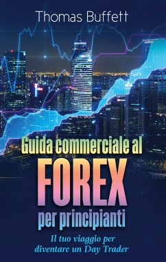 Guida commerciale al FOREX per principianti (eBook, ePUB)
