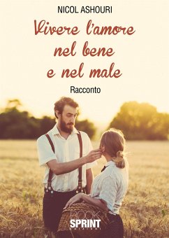 Vivere l’amore nel bene e nel male (eBook, ePUB) - Ashouri, Nicol