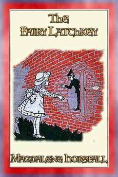 THE FAIRY LATCHKEY - a Fantasy Tale for Children (eBook, ePUB) - Horsfall, Magdalene