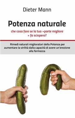 Potenza naturale - che cosa fare se la tua »parte migliore« fa sciopero? (eBook, ePUB) - Mann, Dieter