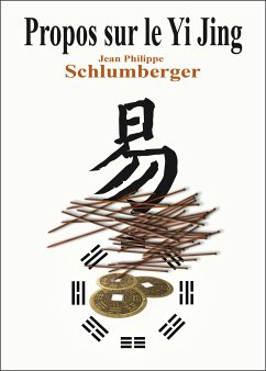 Propos sur Yi Jing (eBook, ePUB) - Schlumberger, Jean-Philippe