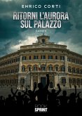 Ritorni l’Aurora sul Palazzo (eBook, PDF)