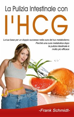 La Pulizia Intestinale con l'HCG (eBook, ePUB)