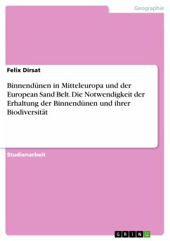 Binnendünen in Mitteleuropa und der European Sand Belt. Die Notwendigkeit der Erhaltung der Binnendünen und ihrer Biodiversität (eBook, PDF) - Dirsat, Felix