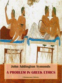 A Problem in Greek Ethics (eBook, ePUB) - Addington Symonds, John