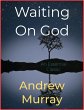 Waiting On God (eBook, ePUB) - Bild 1