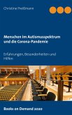 Menschen im Autismusspektrum und die Corona-Pandemie (eBook, ePUB) Menschen im Autismusspektrum und die Corona-Pandemie (eBook, ePUB)