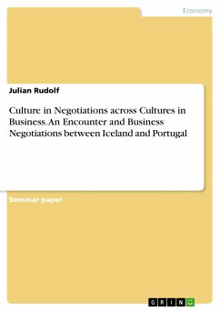 Culture in Negotiations across Cultures in Business. An Encounter and Business Negotiations between Iceland and Portugal (eBook, PDF) - Rudolf, Julian
