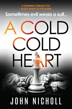 A Cold Cold Heart: A Stunning Thriller You Won't Want to Put Down - Nicholl, John