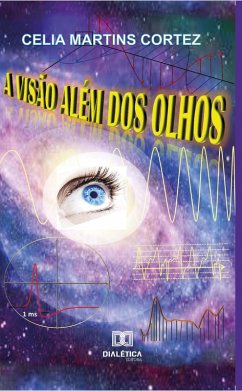 Cover A Visão Além dos Olhos (eBook, ePUB)