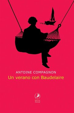 Un verano con Baudelaire (eBook, ePUB) - Compagnon, Antoine