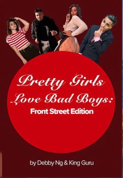 Pretty Girls Love Bad Boys: Front Street Edition (eBook, ePUB) - Ng, Debby; Guru, King