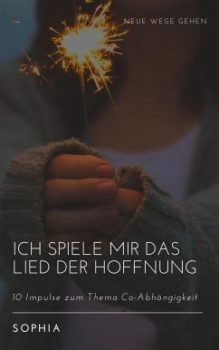 Ich spiele mir das Lied der Hoffnung (eBook, ePUB) - S., Sophia