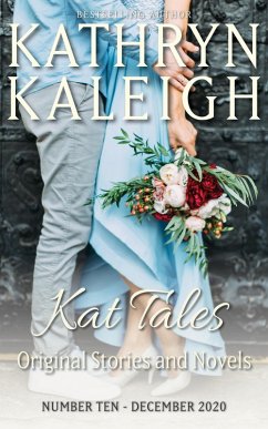 Kat Tales - Original Stories and Novels - Number 10 - December 2020 (eBook, ePUB) - Kaleigh, Kathryn
