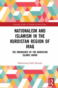 Nationalism and Islamism in the Kurdistan Region of Iraq (eBook, ePUB) - Mustafa, Mohammad Salih