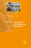 Zum Teufel! – Die Frage nach dem Bösen (eBook, PDF)