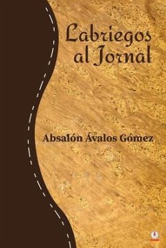 Labriegos al jornal (eBook, ePUB) - Ávalos Gómez, Absalón