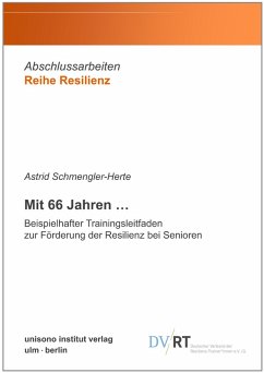 Cover Mit 66 Jahren ... Beispielhafter Trainingsleitfaden zur Förderung der Resilienz bei Senioren (eBook, ePUB)