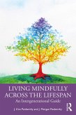 Living Mindfully Across the Lifespan (eBook, ePUB)