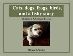 Cats, dogs, frogs, birds, and a fishy story (eBook, ePUB)