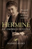 Hermine: An Empress in Exile (eBook, ePUB)