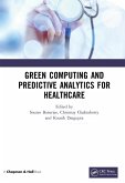 Green Computing and Predictive Analytics for Healthcare (eBook, ePUB)