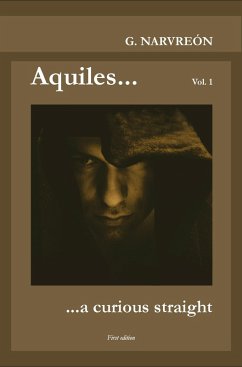 Aquiles... a curious straight (eBook, ePUB) - Narvreón, Gonzalo