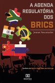 A Agenda Regulatória dos BRICS (eBook, ePUB)