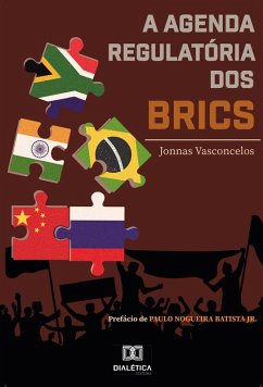 A Agenda Regulatória dos BRICS (eBook, ePUB) - Vasconcelos, Jonnas