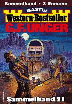 Cover G. F. Unger Western-Bestseller Sammelband 21 (eBook, ePUB)