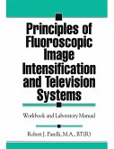 Principles of Fluoroscopic Image Intensification and Television Systems (eBook, ePUB)