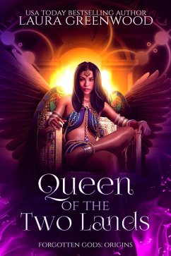 Queen Of The Two Lands (Forgotten Gods, #0.3) (eBook, ePUB) - Greenwood, Laura