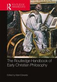The Routledge Handbook of Early Christian Philosophy (eBook, ePUB)