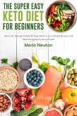 The Super Easy Keto Diet for Beginners (eBook, ePUB)