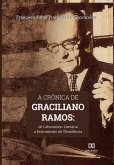 A crônica de Graciliano Ramos (eBook, ePUB)