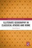 Illiterate Geography in Classical Athens and Rome (eBook, PDF)