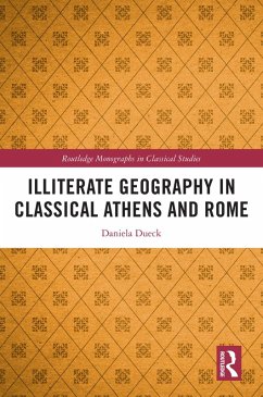 Illiterate Geography in Classical Athens and Rome (eBook, PDF) - Dueck, Daniela