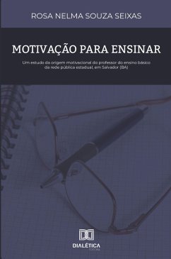 Motivação para Ensinar (eBook, ePUB) - Seixas, Rosa Nelma Souza