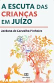 A escuta das crianças em juízo (eBook, ePUB)