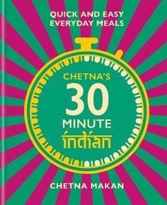 Chetna's 30-minute Indian (eBook, ePUB) - Makan, Chetna