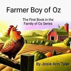 Farmer Boy Of Oz The First Book In The Family Of Oz series (eBook, ePUB) - Tyler, Josie Ann