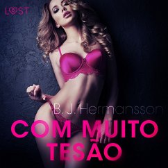 Com Muito Tesão - Conto erótico (MP3-Download) - Hermansson, B. J.