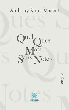 Quelques mots, sans notes - Saint-Maxent, Anthony