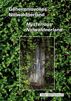 Geheimnisvolles Nidwaldnerland (eBook, ePUB) - Aeppli-Fankhauser, Regula