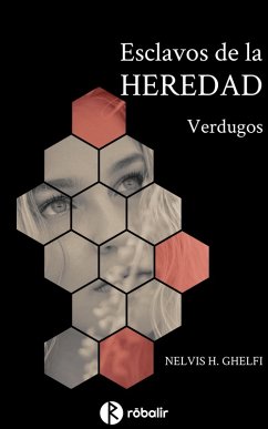 Esclavos de la Heredad 2: Verdugos (eBook, ePUB) - Ghelfi, Nelvis Haydée