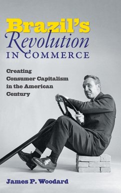 Brazil's Revolution in Commerce - Woodard, James P.