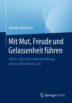 Mit Mut, Freude und Gelassenheit führen (eBook, PDF) - Nickelsen, Joachim