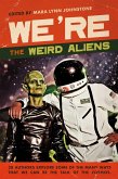 We're the Weird Aliens (eBook, ePUB)